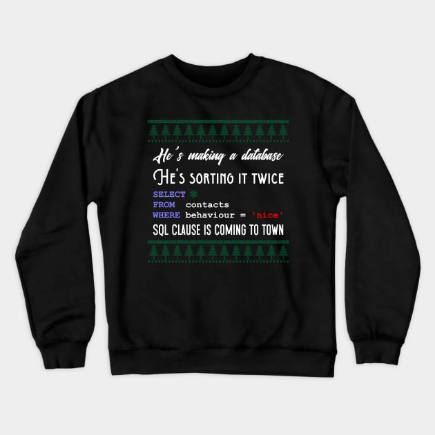 Funny SQL Programmer Database Christmas Admin DBA Crewneck Sweatshirt by TheCreekman